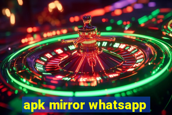 apk mirror whatsapp